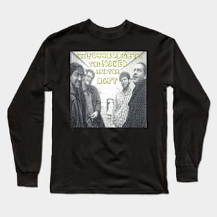 The Fussbudgets The Naked and the Daft Long Sleeve T-Shirt